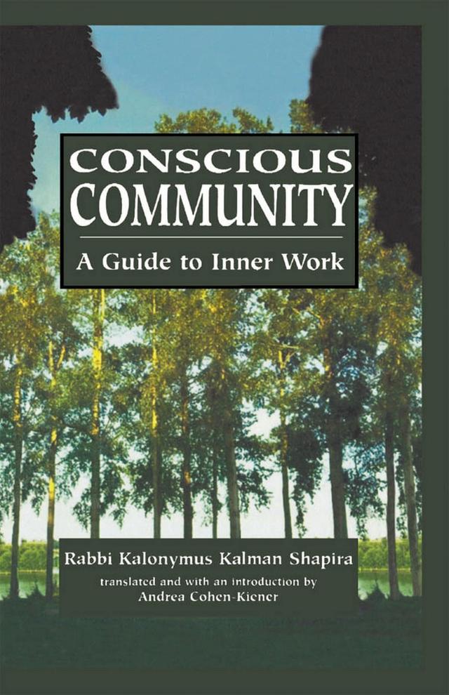 Conscious Community by Andrea Cohen-Kiener, Kalonymus Kalman Shapira