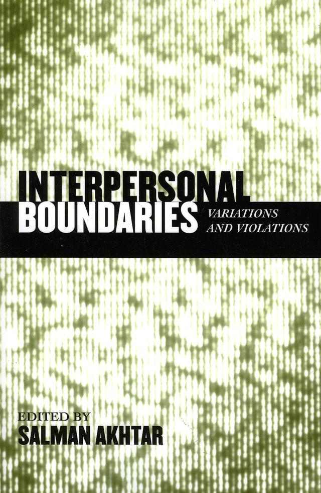 Interpersonal Boundaries by Glen Gabbard, Henri Parens, Ilany Kogan, Ira Brenner, Jennifer Bonovitz, Phyllis Tyson, Ruth Garfield, Salman Akhtar