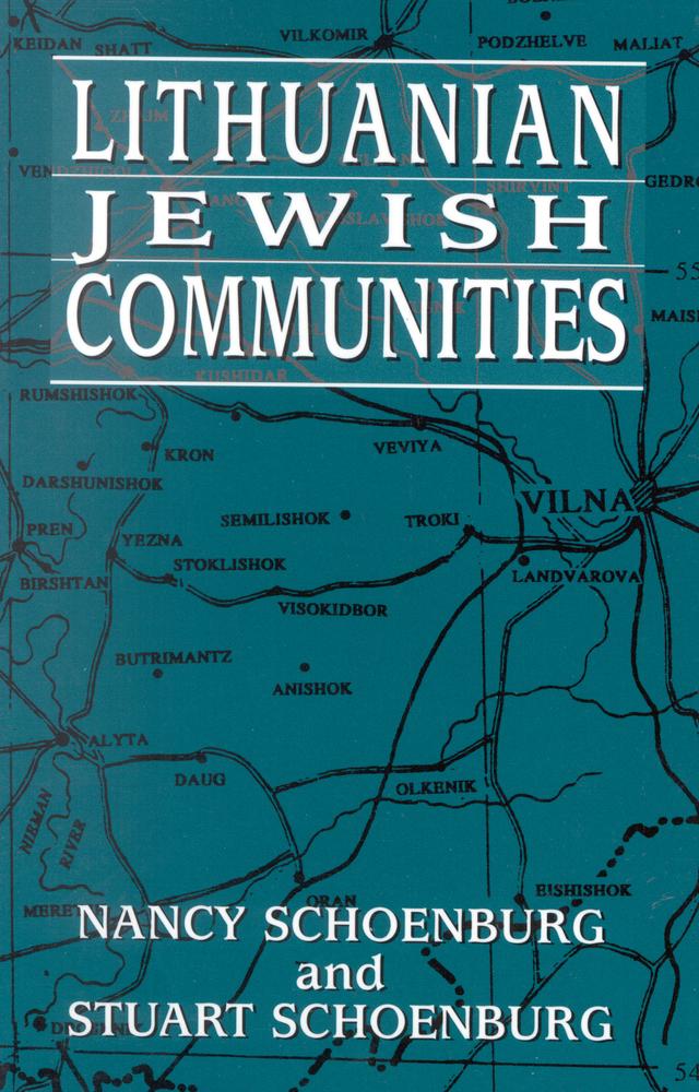 Lithuanian Jewish Communities by Nancy Schoenburg, Stuart Schoenburg