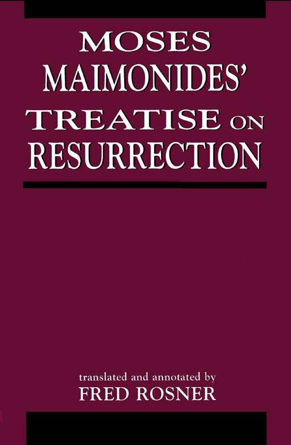Moses Maimonides' Treatise On Resurrection by Fred Rosner