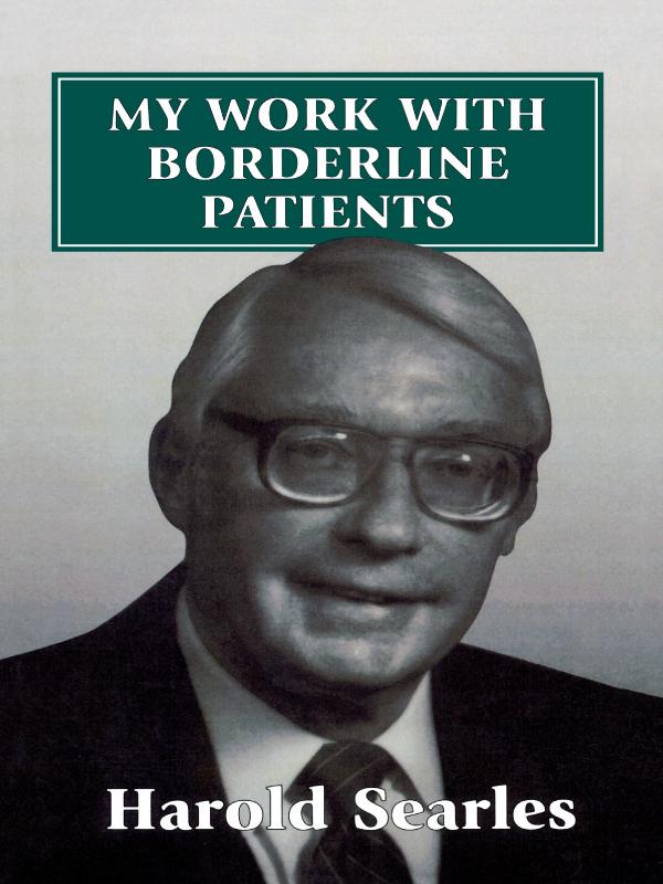 My Work With Borderline Patients by Harold F. Searles