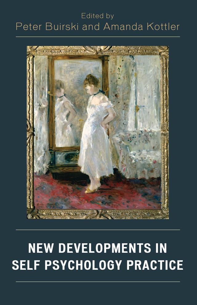 New Developments in Self Psychology Practice by Amanda Kottler, Peter Buirski
