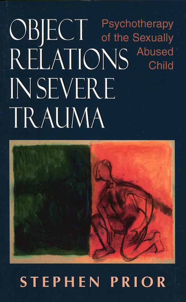 Object Relations in Severe Trauma by Stephen Prior