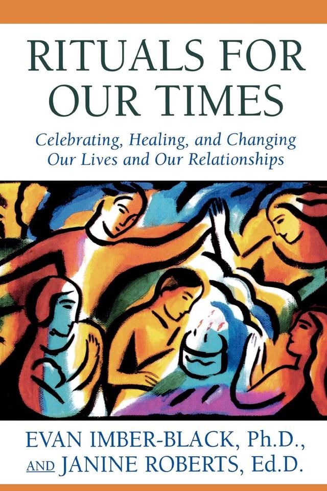 Rituals for Our Times by Evan Imber-Black, Janine Roberts