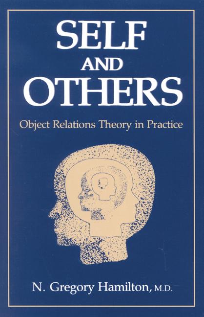 Self and Others by N. Gregory Hamilton, M.D.