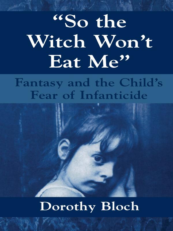 So the Witch Won't Eat Me by Dorothy Bloch
