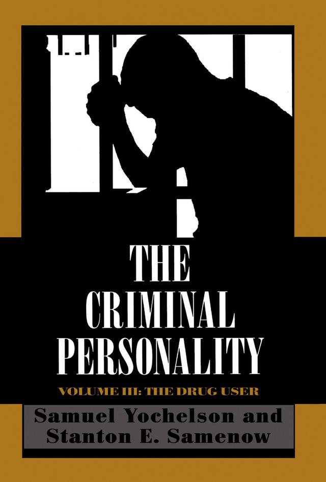 The Criminal Personality by Samuel Yochelson, Stanton Samenow