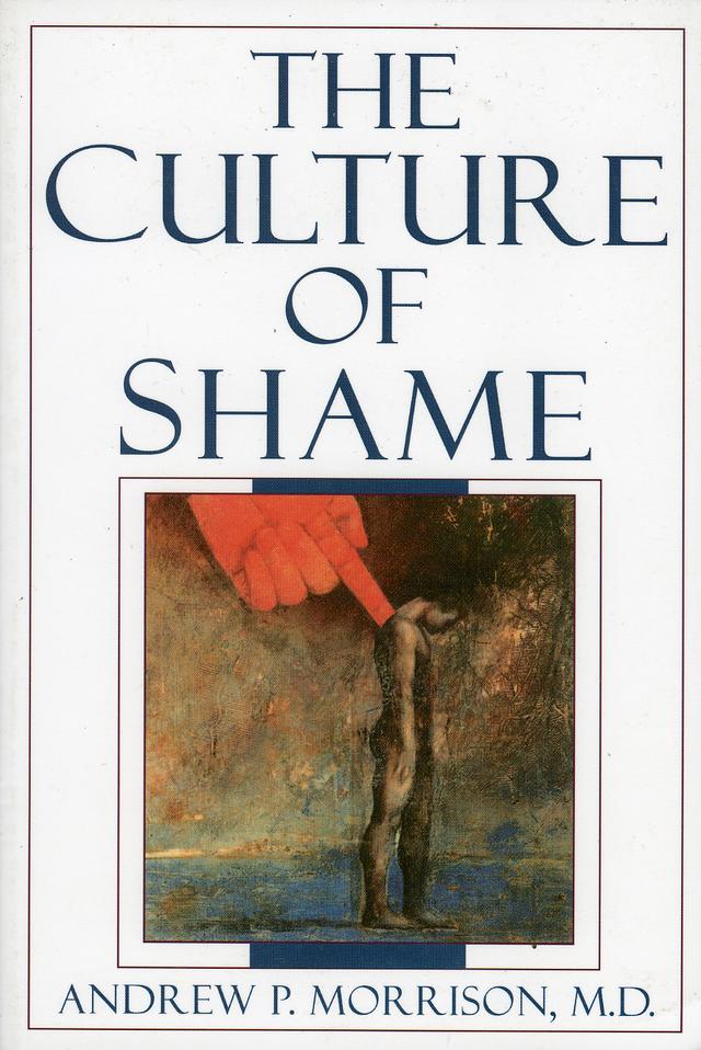 The Culture of Shame by Andrew P. Morrison