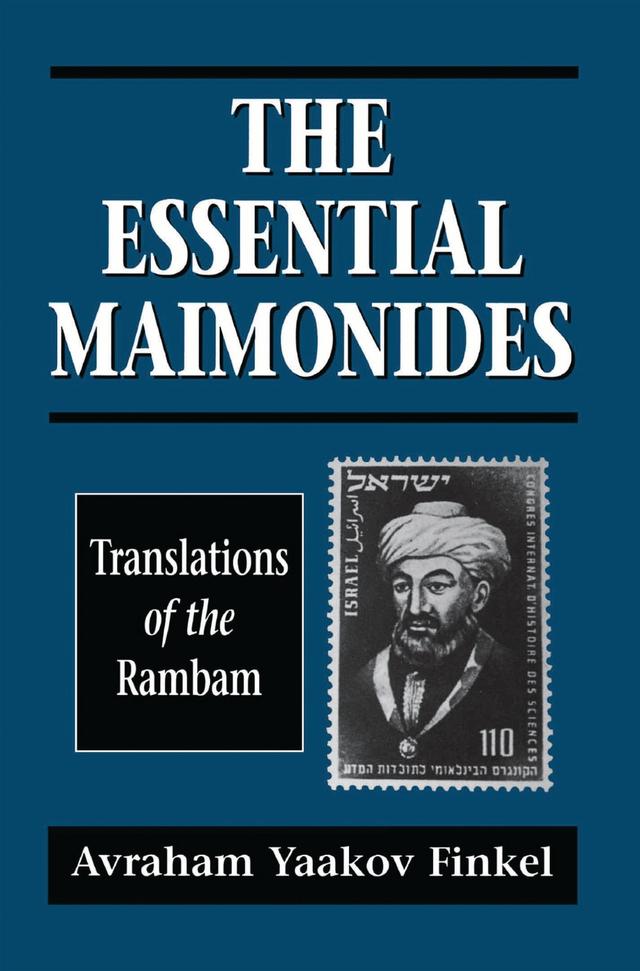 The Essential Maimonides by Avraham Yaakov Finkel, Moses Maimonides
