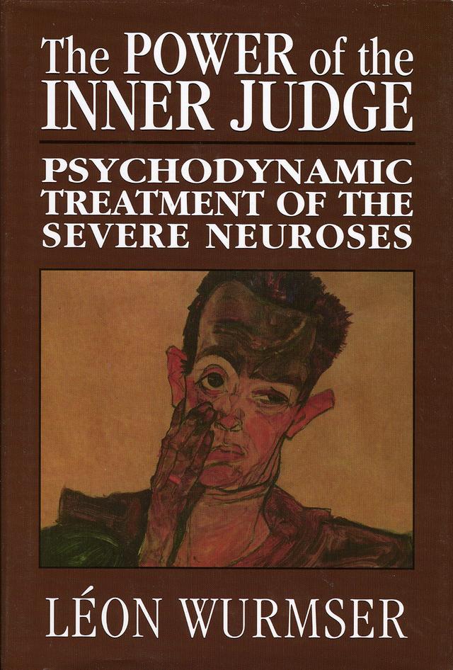 The Power of the Inner Judge by Léon Wurmser