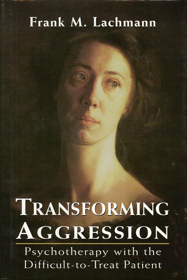 Transforming Aggression by Frank M. Lachmann