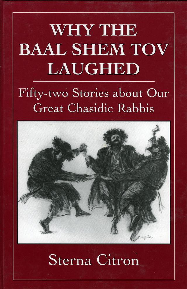 Why the Baal Shem Tov Laughed by Sterna Citron