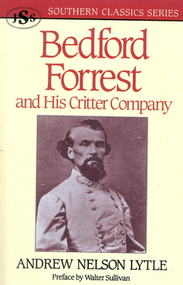 Bedford Forrest by Andrew Nelson Lytle