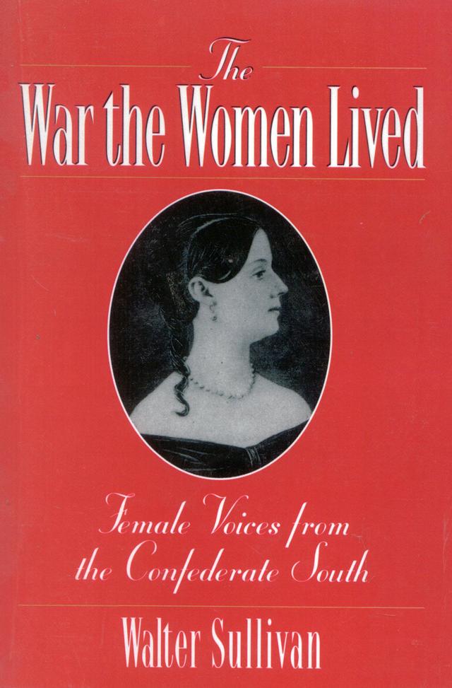 The War the Women Lived by Walter Sullivan