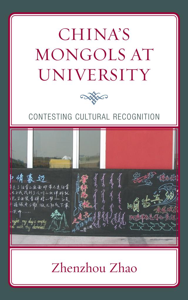 China's Mongols at University by Wing On Lee, Zhenzhou Zhao