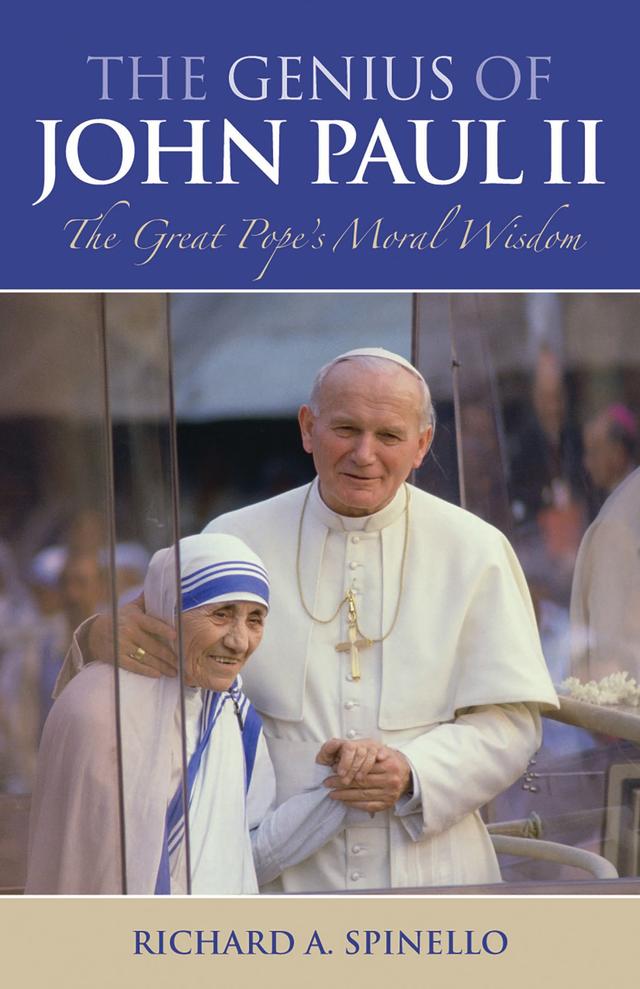 The Genius of John Paul II by Richard A. Spinello