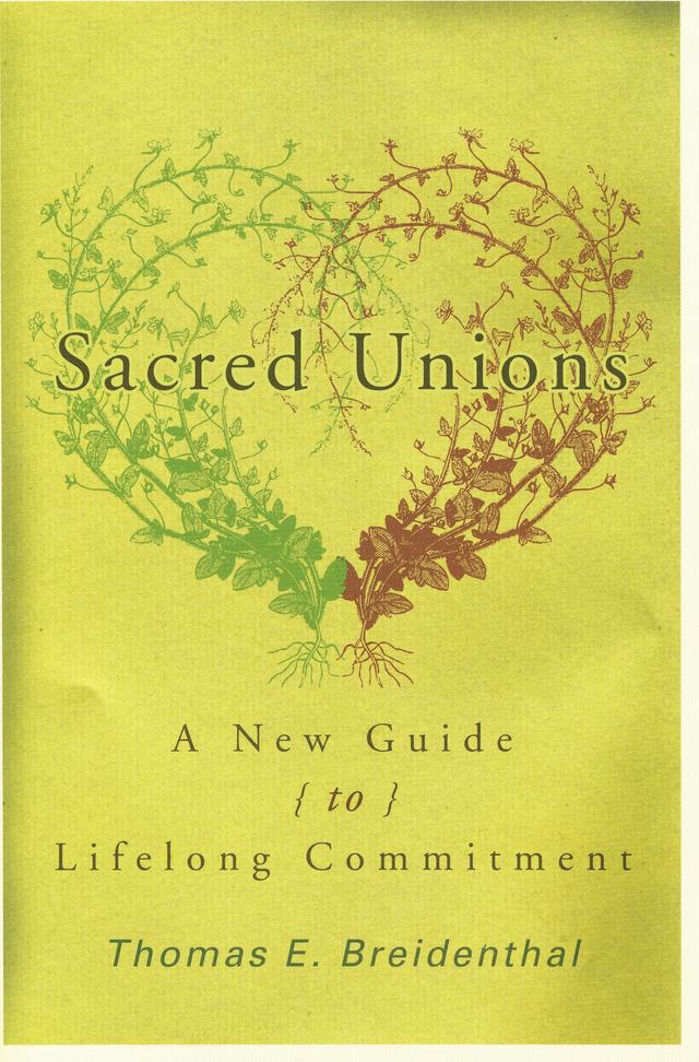 Sacred Unions by Thomas E. Breidental