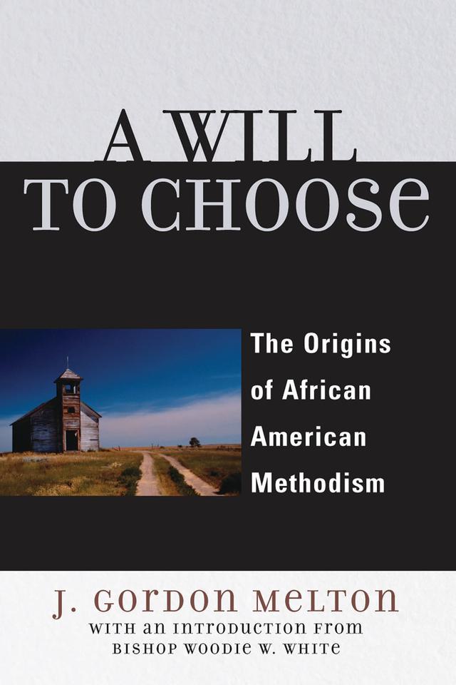 A Will to Choose by Gordon J. Melton
