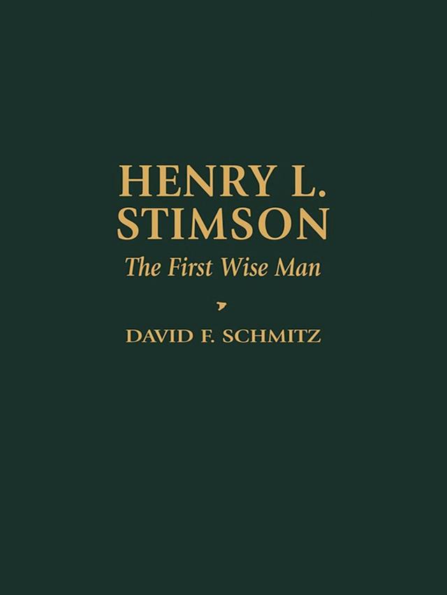 Henry L. Stimson by David F. Schmitz