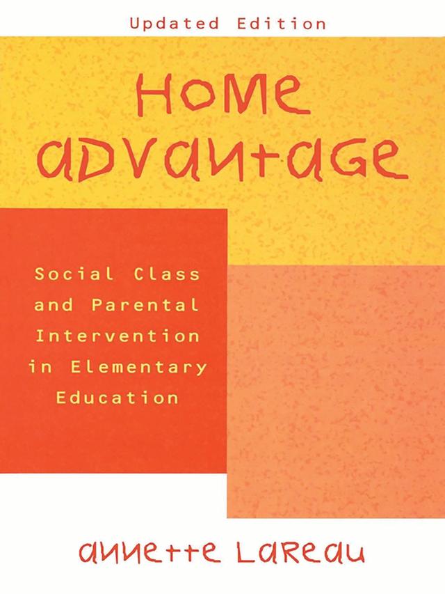 Home Advantage by Annette Lareau