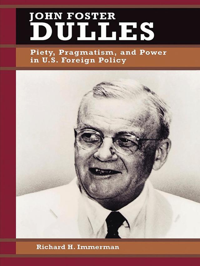 John Foster Dulles by Richard H. Immerman
