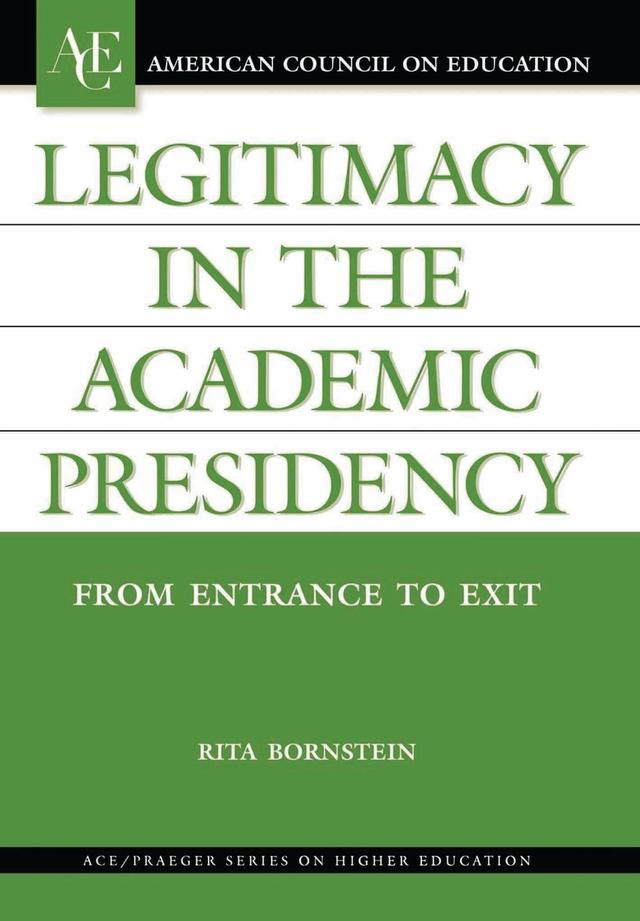 Legitimacy in the Academic Presidency by Rita Bornstein