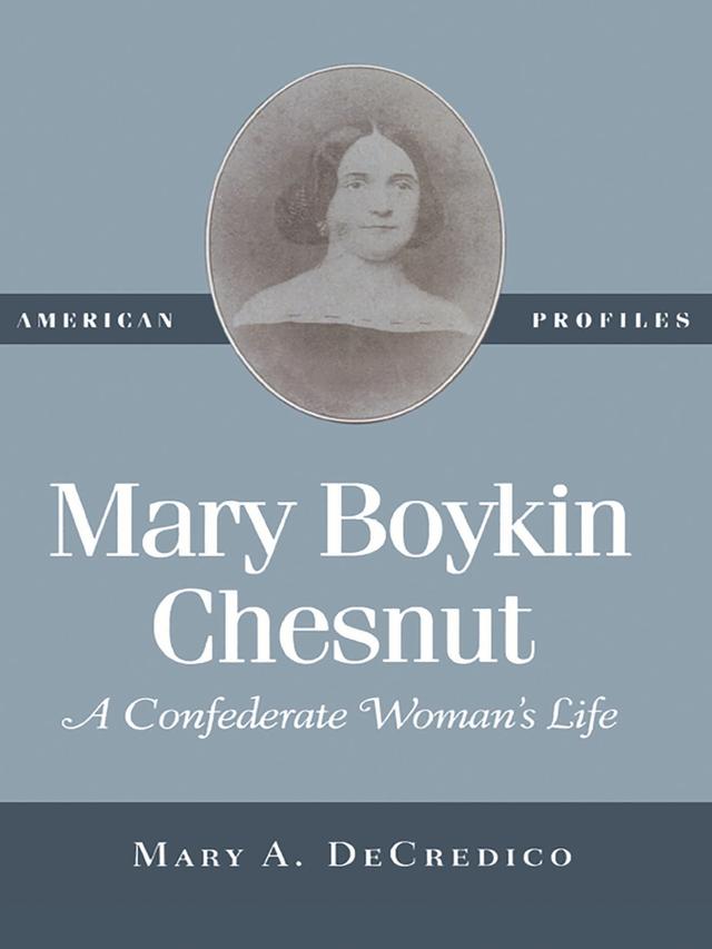 Mary Boykin Chesnut by Mary A. DeCredico