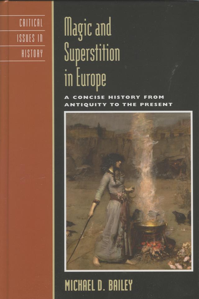 Magic and Superstition in Europe by Michael D. Bailey