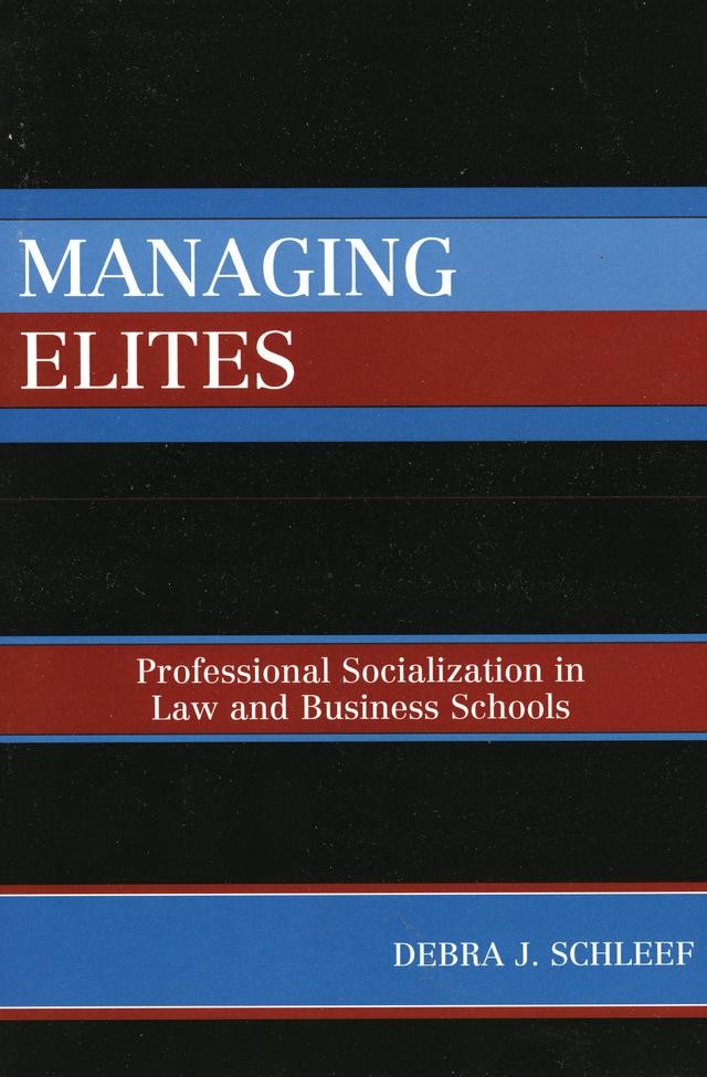 Managing Elites by Debra J. Schleef