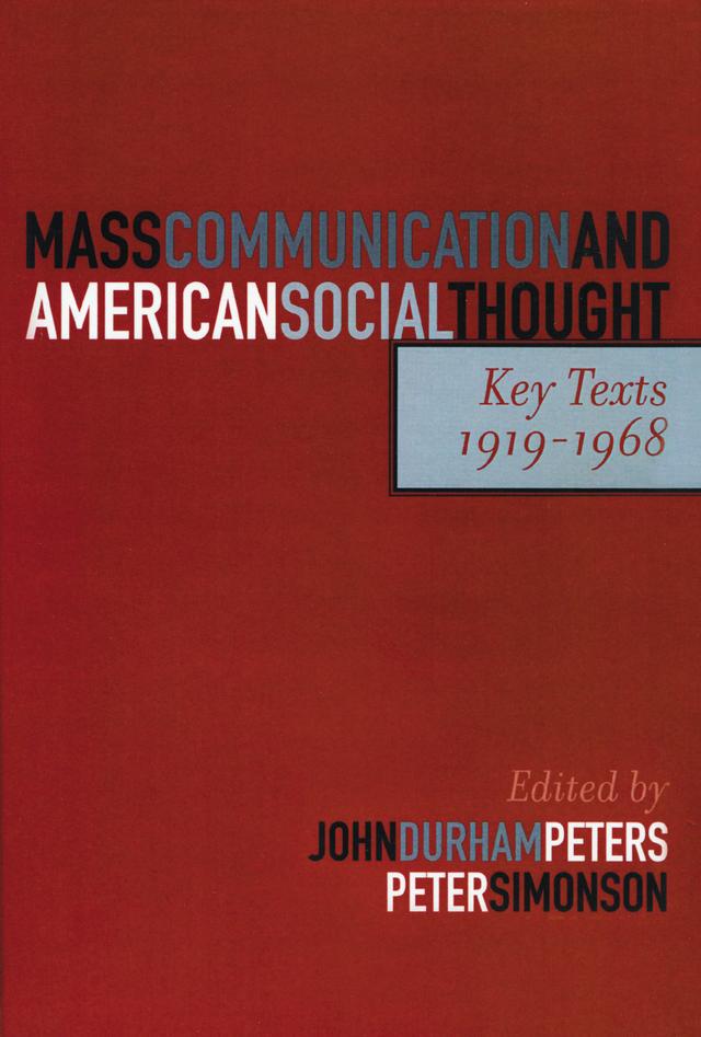 Mass Communication and American Social Thought by 