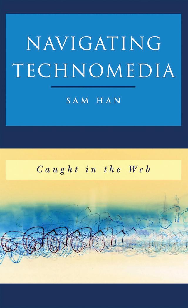Navigating Technomedia by Sam Han