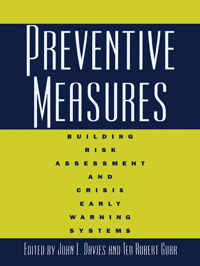Preventive Measures by Abdur Rashid, Adeel Ahmed, Akira Onishi, Alan N. Unger, Alex P. Schmid, Andreas V. Kohlschütter, Andrei Dmitrichev, Anne L. Speca, Barbara Harff, Charles J. Jefferson, Daniel C. Esty, Deborah J. Gerner, Dennis King, Donald Krumm, Doug Bond, Elizabeth Voulieris Kassinis, Grace I. Scarborough, Günther Baechler, Jack Goldstone, J Craig Jenkins, John G. Cockell, John L. Davies, Joost R. Hiltermann, Pamela T. Surko, Peter Brecke, Philip A. Schrodt, Robert S. Chen, Susanne Schmeidl, Ted Robert Gurr, William P. Whelan
