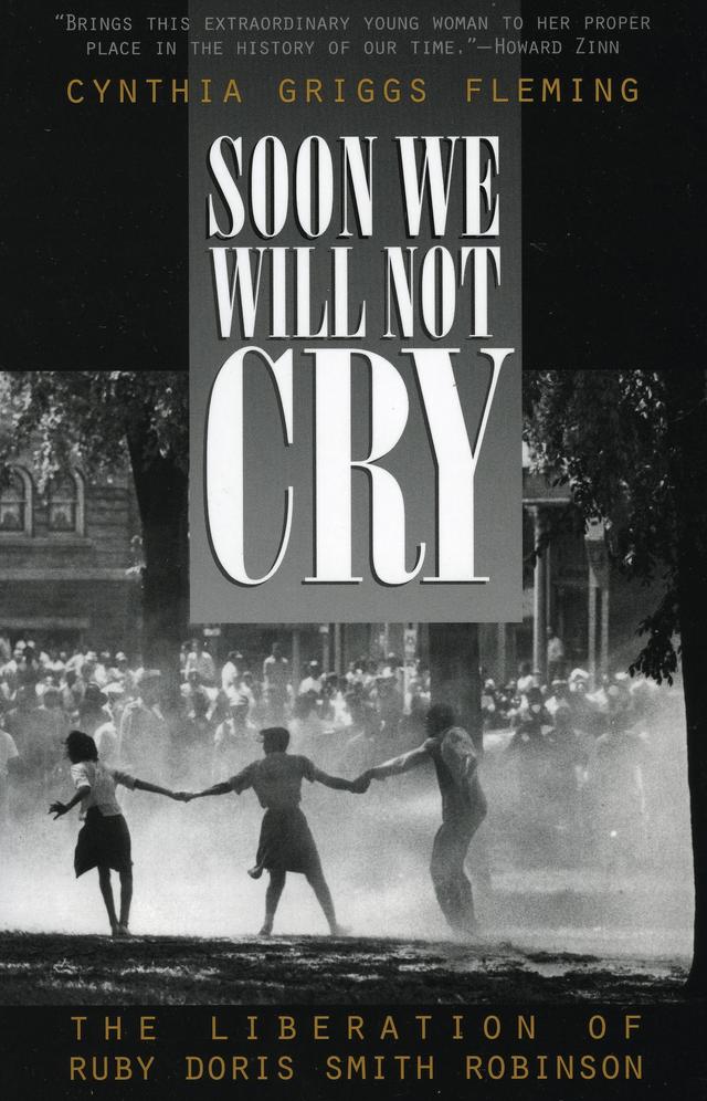 Soon We Will Not Cry by Cynthia Griggs Fleming