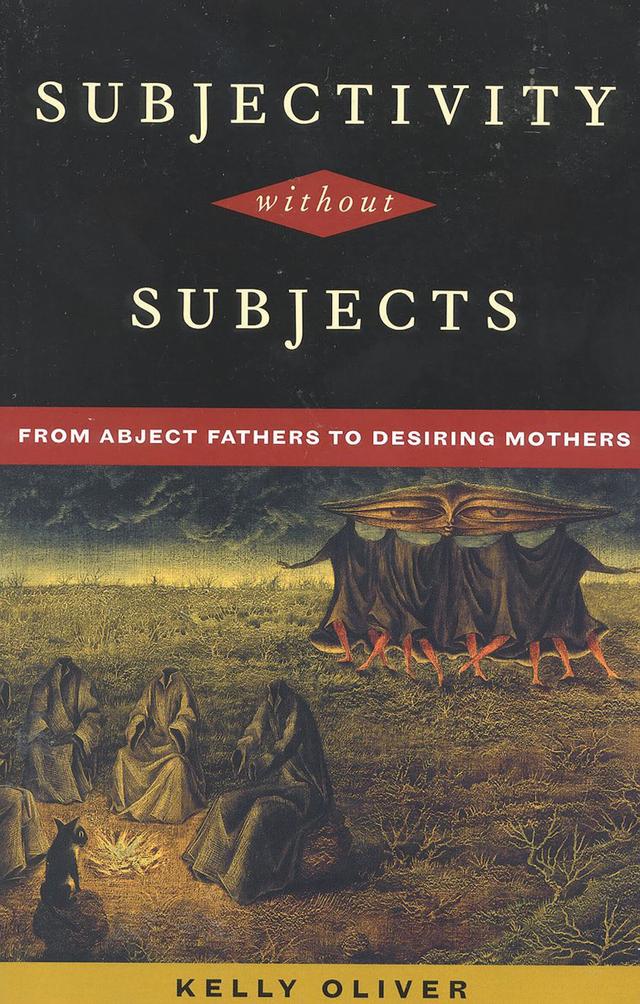 Subjectivity Without Subjects by Kelly Oliver