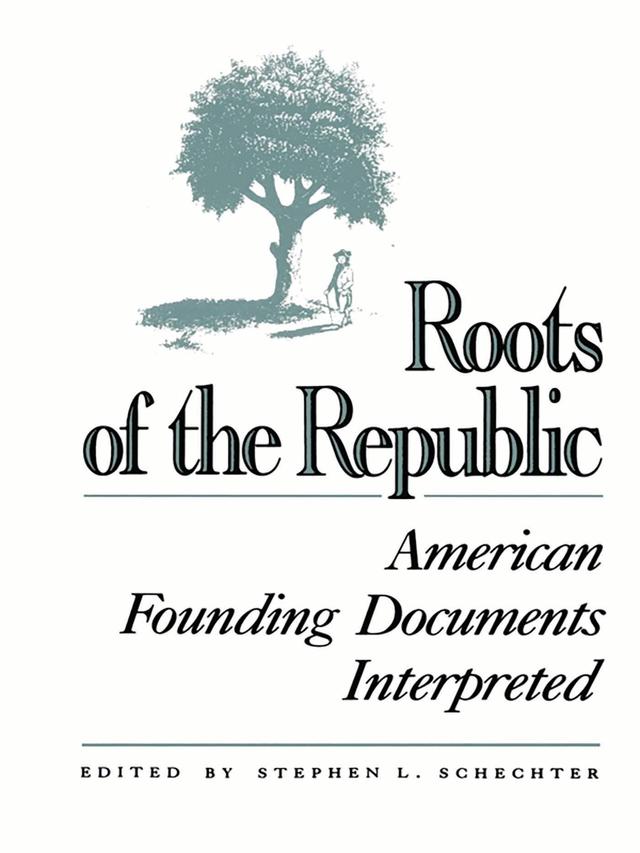 Roots of the Republic by Donald S. Lutz, John M. Murrin, John P. Kaminski, Leo Hershkowitz, Ralph Ketcham, Richard B. Bernstein, Stephen L. Schechter, Thomas E. Burke