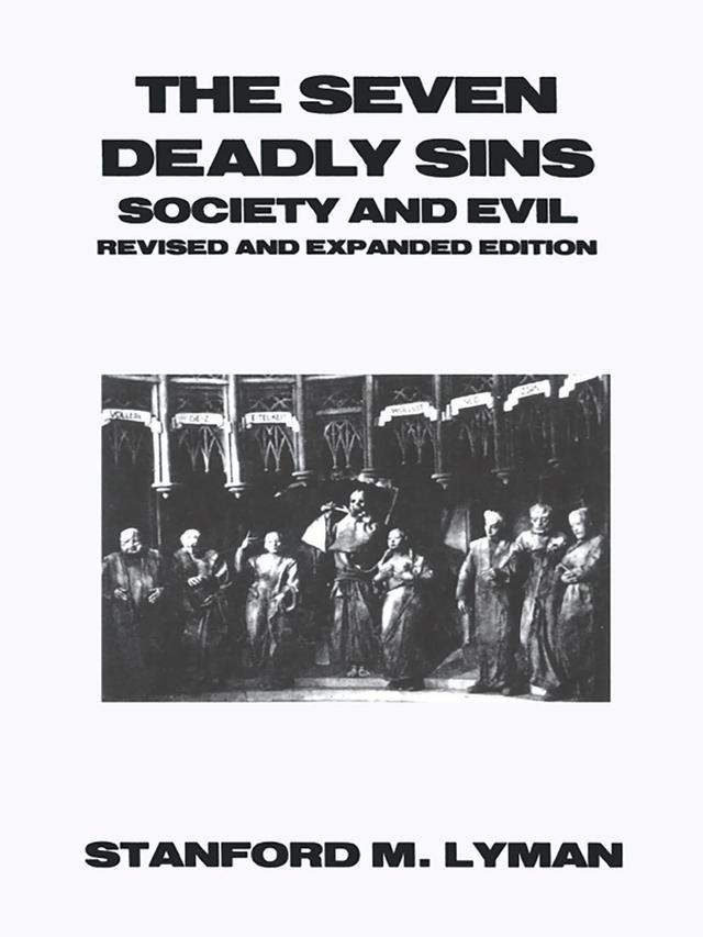 The Seven Deadly Sins by Stanford M. Lyman