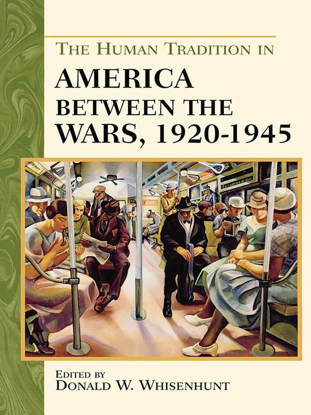 The Human Tradition in America between the Wars, 1920-1945 by Donald W. Whisenhunt