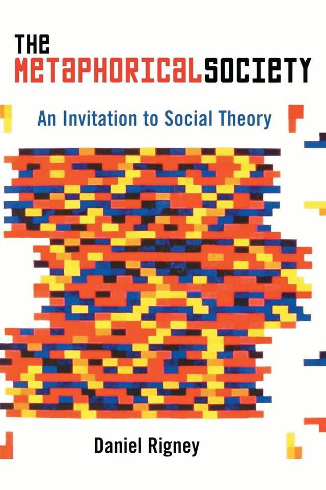 The Metaphorical Society by Daniel Rigney