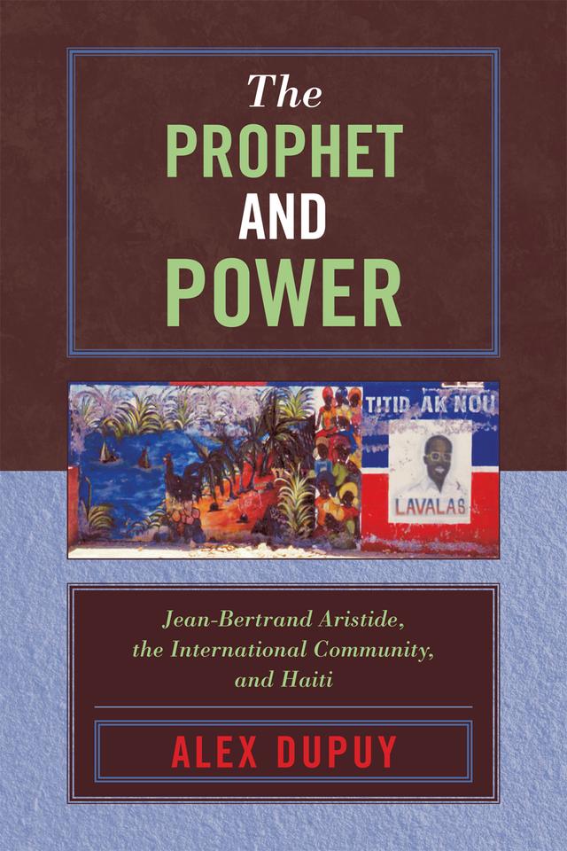 The Prophet and Power by Alex Dupuy, Franck Laraque