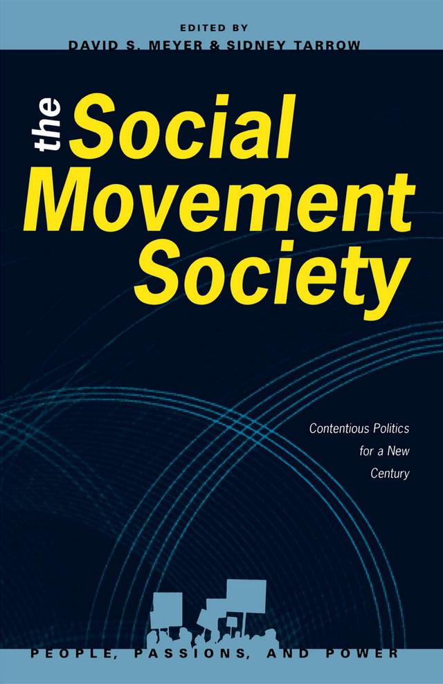 The Social Movement Society by Bert Klandermans, Clark McPhail, David S. Meyer, Dieter Rucht, Donatella Della Porta, Herbert Reiter, Jan Kubik, Johan Olivier, John D. McCarthy, Kathryn Sikkink, Margaret E. Keck, Marlene Roefs, Mary Fainsod Katzenstein, Matthew Crozat, Patricia L. Hipsher, Sidney Tarrow