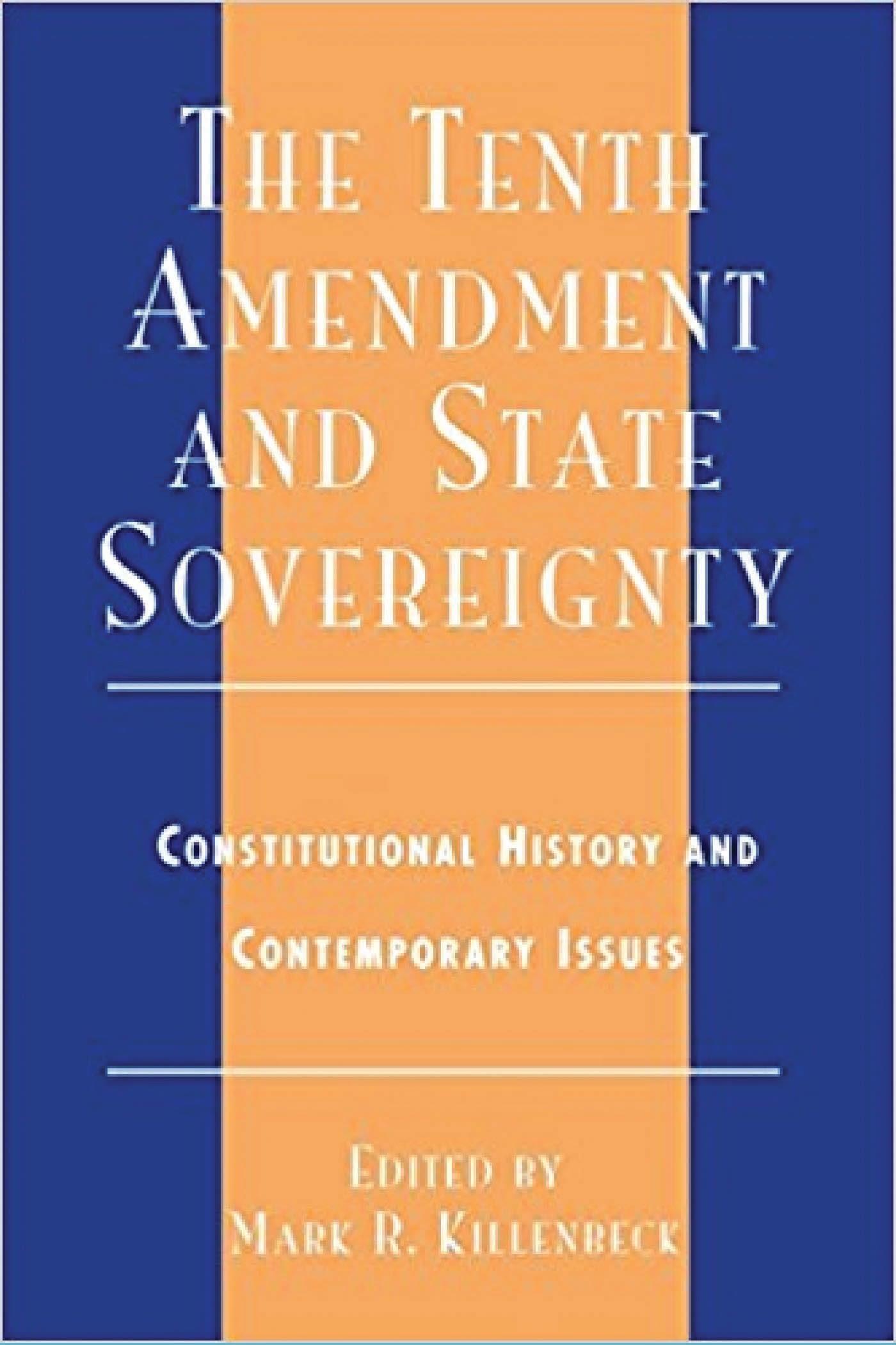 The Tenth Amendment and State Sovereignty