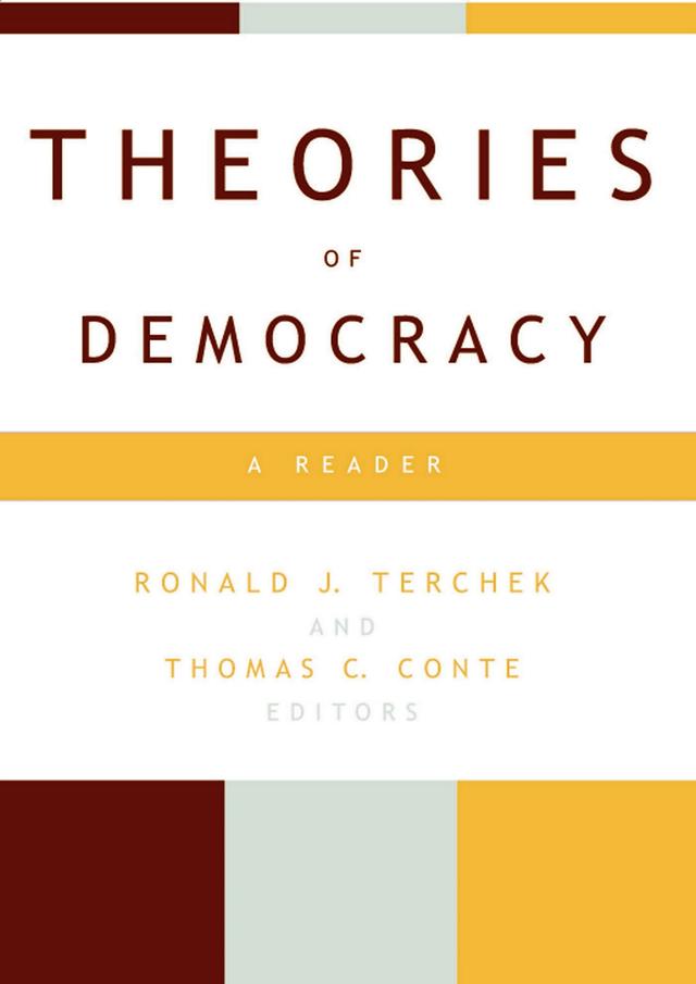 Theories of Democracy by Adolfo Perez Esquivel, Alexis Tocqueville, Anne Phillips, Anthony Downs, Archbishop Emeritus Desmond Tutu, Aristotle, Arthur Bentley, Aung San Suu Kyi, Benjamin Barber, Chantal Mouffe, Cornel West, Friedrich Hayek, Horace Mann, Iris Marion Young, James Madison, Jean-bertrand Aristide, Jean-Jacques Rousseau, John Dewey, John Locke, John Rawls, John Stuart Mill, John Winthrop, Joseph Schumpeter, Jurgen Habermas, Liberal/Democratic Divide, Mahatma Gandhi, Max Weber, Michel Foucault, Milton Friedman, Niccolo Machiavelli, Noberto Bobbio, Robert Bellah, Robert Dahl, Ronald J. Terchek, Sheldon Wolin, Thomas C. Conte, Thomas Paine, William Connolly