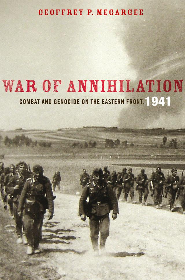 War of Annihilation by Geoffrey P. Megargee