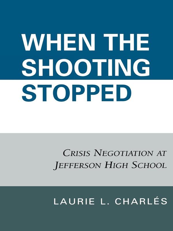 When the Shooting Stopped by Laurie L. Charlés