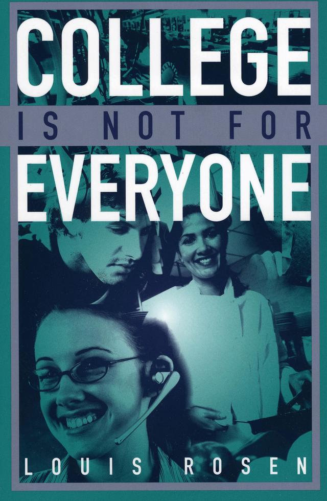 College Is Not for Everyone by Louis Rosen