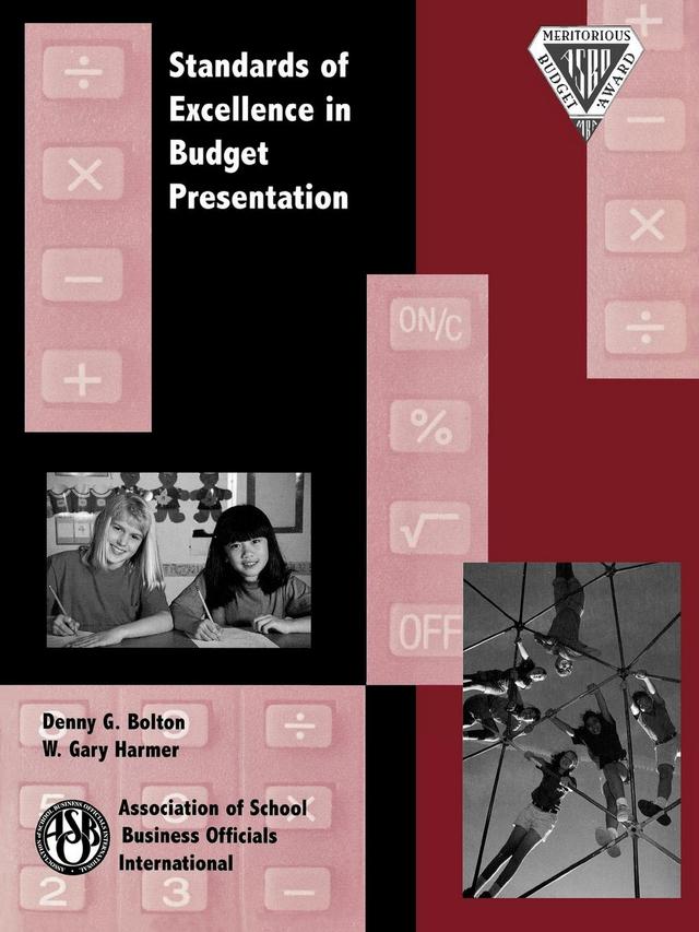 Standards of Excellence in Budget Presentation by Denny G. Bolton, Gary W. Harmer