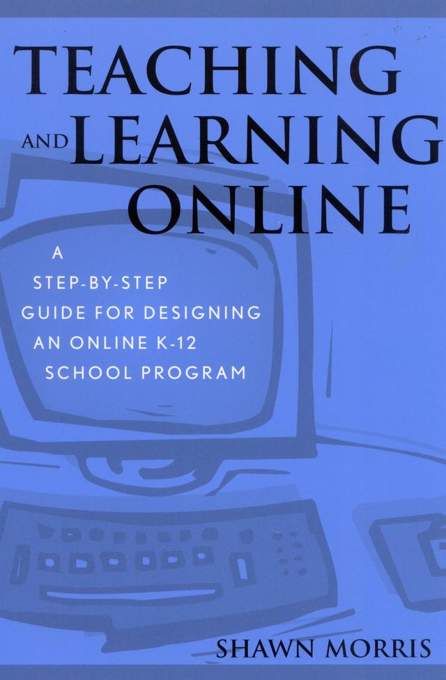 Teaching and Learning Online by Shawn Morris