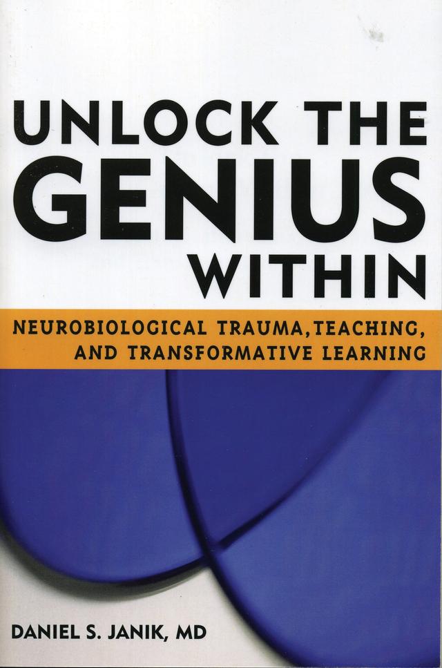Unlock the Genius Within by Janik, MD, PhD, Daniel S.