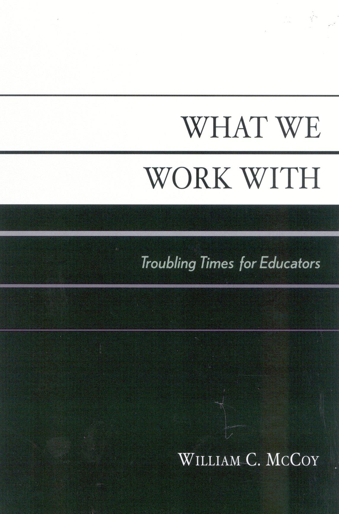 What We Work With