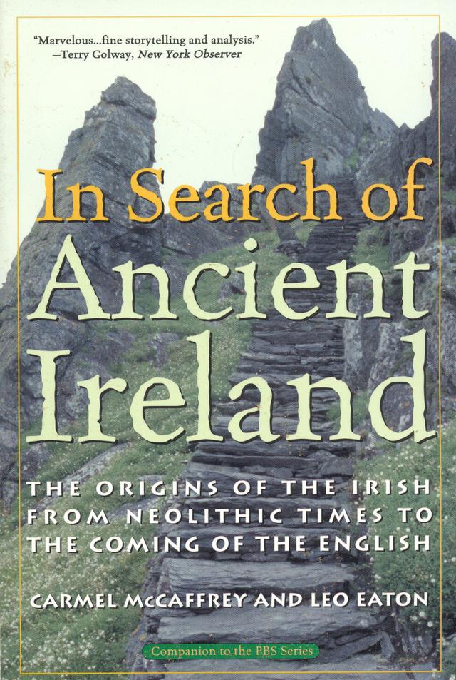 In Search of Ancient Ireland by Carmel McCaffrey, Leo Eaton